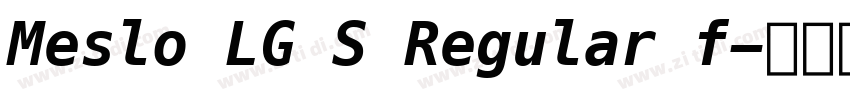 Meslo LG S Regular f字体转换 Meslo LG S Regular f字体转换